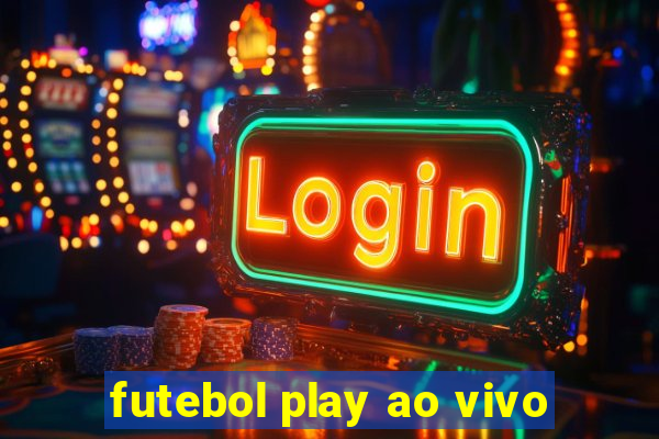 futebol play ao vivo